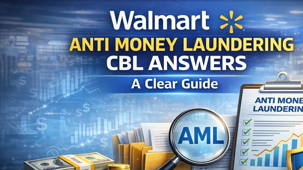 Walmart Anti Money Laundering CBL Answers: A Clear Guide Walmart Anti Money Laundering CBL Answers: A Clear Guide